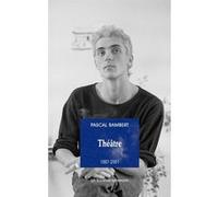 Théâtre 1987-2001 Pascal Rambert (Auteur)
