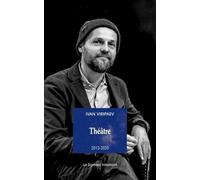 Théâtre 2013-2020 tome 2: OVNI, INSOUTENABLES LONGUES ÉTREINTES, LA LIGNE SOLAIRE, ETC. (2)