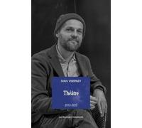 Theatre 2013-2020 Tome 2 - Ovni, Insoutenables Longues Étreintes, La Ligne Solaire, Etc