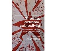 Theatre, Activism, Subjectivity