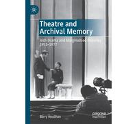 Theatre And Archival Memory