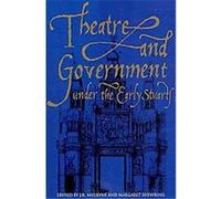 Theatre and Government Under the Early Stuarts