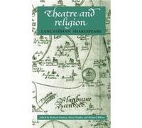 Theatre and Religion Edited by Richard Dutton , Edited by Alison Findlay , Edited by Richard Wilson (Auteur)