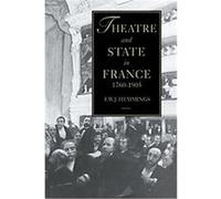 Theatre and State in France, 1760-1905 'frederic William John Hemmings (Auteur)