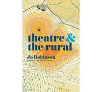 Theatre and The Rural
