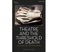 Theatre And The Threshold Of Death Paperback Book By Kathleen (Academic Marketing) Gough