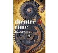 Theatre And Time (Paperback) David Wiles, (Auteur)