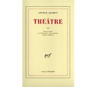 Arthur Adamov – Théâtre – Gallimard