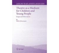 Theatre As A Medium For Children And Young People: Images And Observations