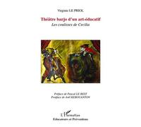 Théâtre barjo d'un art-éducatif Les coulisses de Cécilia - Virginie Le Priol - L'harmattan - broché - Essai