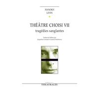 Théâtre choisi T7 Tragedies sanglantes - Hanoch Levin - Theatrales Eds - broché - Théâtre