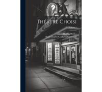 Théâtre Choisi; Volume 1