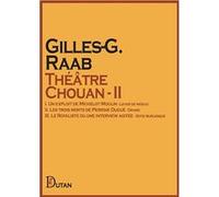 Théâtre Chouan - II Gilles-G. Raab (Auteur)