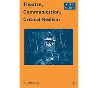 Theatre, Communication, Critical Realism, What Is Theatre? Tobin Nellhaus (Auteur)