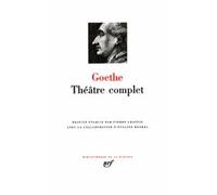 Johann Wolfgang Von Goethe – Théâtre complet – relié – Gallimard