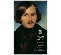 Nikolai Gogol – Théâtre complet – Poche – Actes Sud