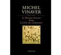 Théâtre complet 7 : Le Dernier Sursaut - King - La Fête du cordonnier Michel Vinaver (Auteur)