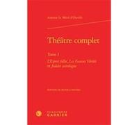Théâtre complet Antoine d' Ouville (Auteur), Charles Mazouer (Direction)