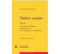 Théâtre complet Antoine d' Ouville (Auteur), Charles Mazouer (Direction)