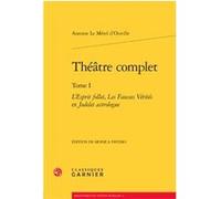 Théâtre complet Antoine d' Ouville (Auteur), Charles Mazouer (Direction)