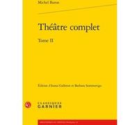 Théâtre complet Baron (Auteur), Charles Mazouer (Direction)