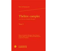 Théâtre complet - Charles Mazouer - Classiques Garnier - relié - Théâtre
