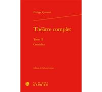 Théâtre complet Comédies - Philippe Quinault - Classiques Garnier - relié - Théâtre