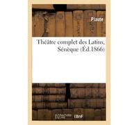 Théâtre complet des Latins, Sénèque
