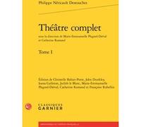 Théâtre complet Destouches (Auteur), Françoise Rubellin (Editeur du volume), Charles Mazouer (Collection dirigée par), Marie-Emmanuelle Plagnol-Diéval (Collection dirigée par), Marie-Emmanuelle Plagno