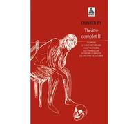 Théâtre complet III Jeunesse,vase de parfums,faust nocturne,vainqueurs,illusions comiques,enfants... - Olivier Py - Actes sud - Poche - Anthologie
