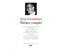 Théâtre complet Jean Giraudoux (Auteur), Jacques Body (Editeur du volume), Jean-Pierre Giraudoux (Préface)