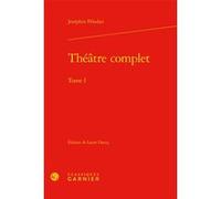 Théâtre complet Joséphin Péladan (Auteur), Pierre Glaudes (Collection dirigée par), Laure Darcq (Editeur du volume), Eléonore Reverzy (Collection dirigée par)