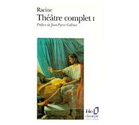 Théâtre Complet La Thébaïde - Théâtre Complet - Alexandre Le Grand - Andromaque - Les Plaideurs - Britannicus - Bérénic - La Thébaïde