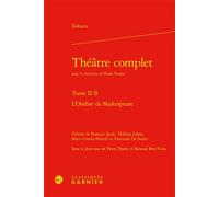Théâtre complet L'Ombre de Shakespeare - Voltaire - Classiques Garnier - relié - Théâtre