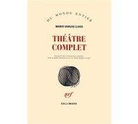 Théâtre complet Mario Vargas Llosa (Auteur), Albert Bensoussan (Traduction), Anne-Marie Casès (Traduction)