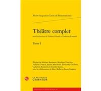 Théâtre complet Mathieu Bermann (Editeur du volume), Elise Pavy-Guilbert (Editeur du volume), Sophie Marchand (Editeur du volume), Pierre-Augustin Caron de Beaumarchais (Auteur), Violaine Géraud (Coll