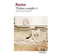 Jean Racine – Théâtre complet, tome 2 – Gallimard, Poche