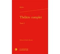 Théâtre complet Molière (Auteur), Charles Mazouer (Direction)