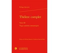 Théâtre complet Philippe Quinault (Auteur), Charles Mazouer (Direction)