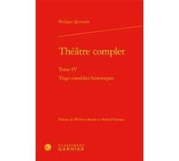 Théâtre complet Philippe Quinault (Auteur), William Brooks (Editeur du volume), Buford Norman (Editeur du volume), Charles Mazouer (Collection dirigée par)