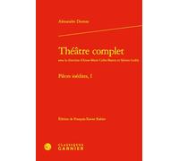 Théâtre complet: Pièces inédites, I