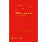 Théâtre complet - Pierre Du Ryer - Classiques Garnier - relié - Essai