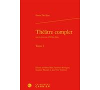 Théâtre complet - Pierre Du Ryer - Classiques Garnier - relié - Théâtre