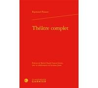 Théâtre complet Raymond Poisson (Auteur), Marie-Claude Canova-Green (Editeur du volume), Suzanne Jones (Auteur), Charles Mazouer (Collection dirigée par)