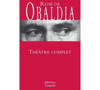 Théâtre complet - René De Obaldia - Grasset - broché - Théâtre