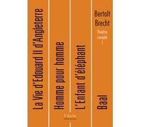 Baal ; Théâtre complet, tome 1