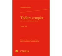 Théâtre complet - Thomas Corneille - Classiques Garnier - relié - Théâtre