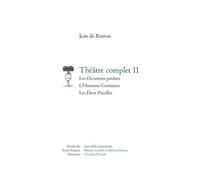 Théâtre Complet - Tome 11, Les Occasions Perdues - L'heureuse Constance - Les Deux Pucelles