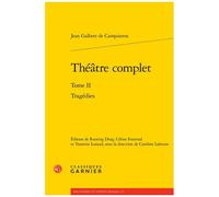 Théâtre Complet - Tome 2, Tragédies