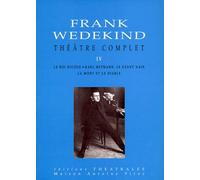 Théâtre Complet - Tome 4, Le Roi Nicolo, Karl Hetmann, Le Géant Nain, La Mort Et Le Diable